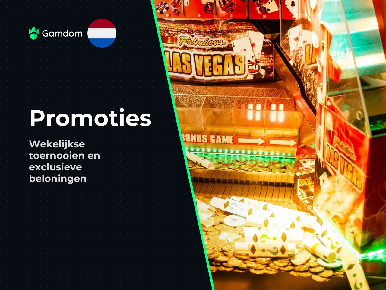 Terugkerende promoties, leaderboards en toernooien. Naast